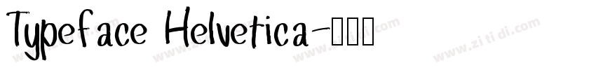 Typeface Helvetica字体转换